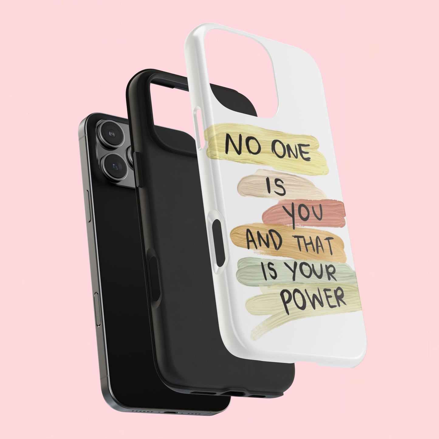 "No One Is You And That Is Your Power" — Inspirational Tough Phone Case