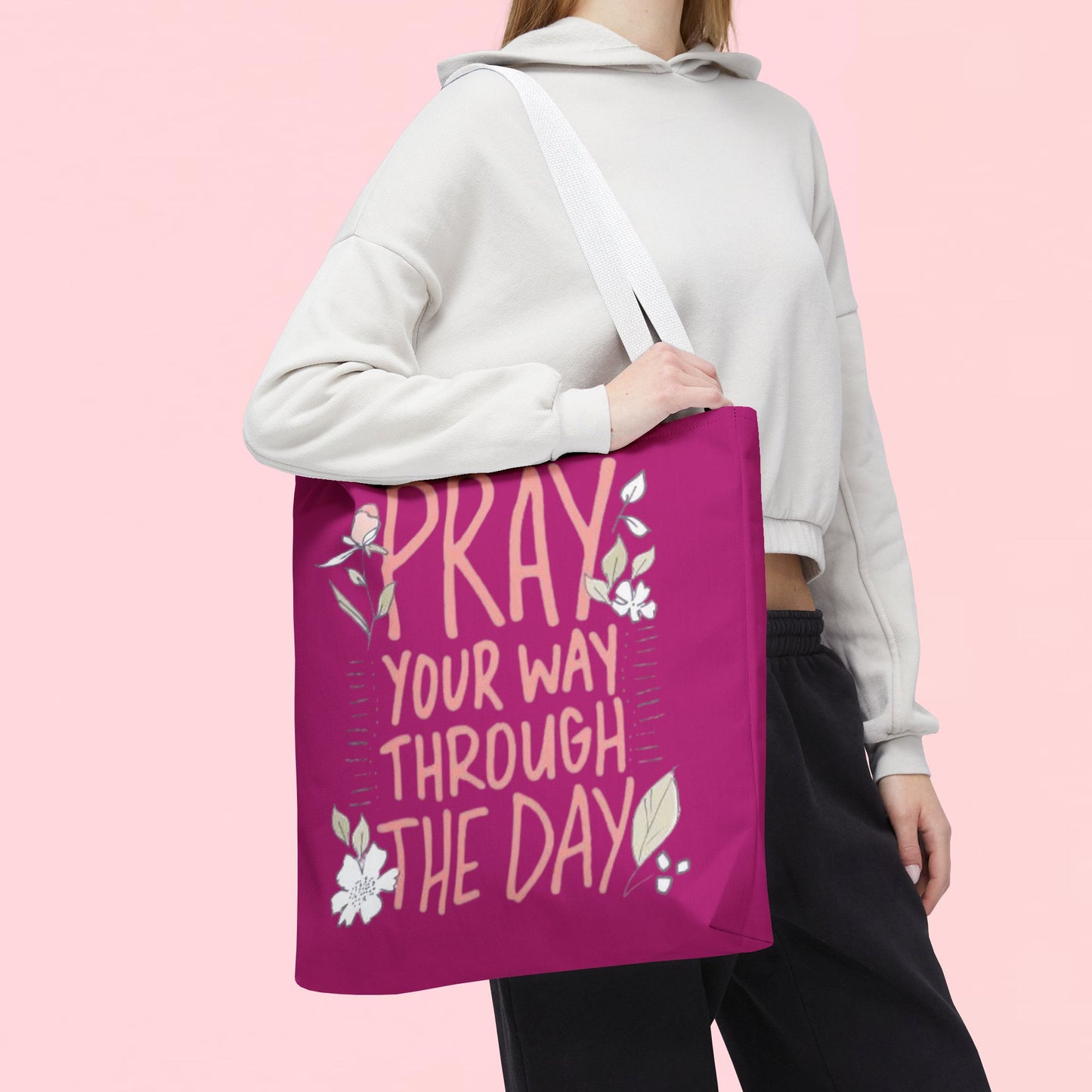 "Pray Your Way Through the Day" Inspirational Tote Bag