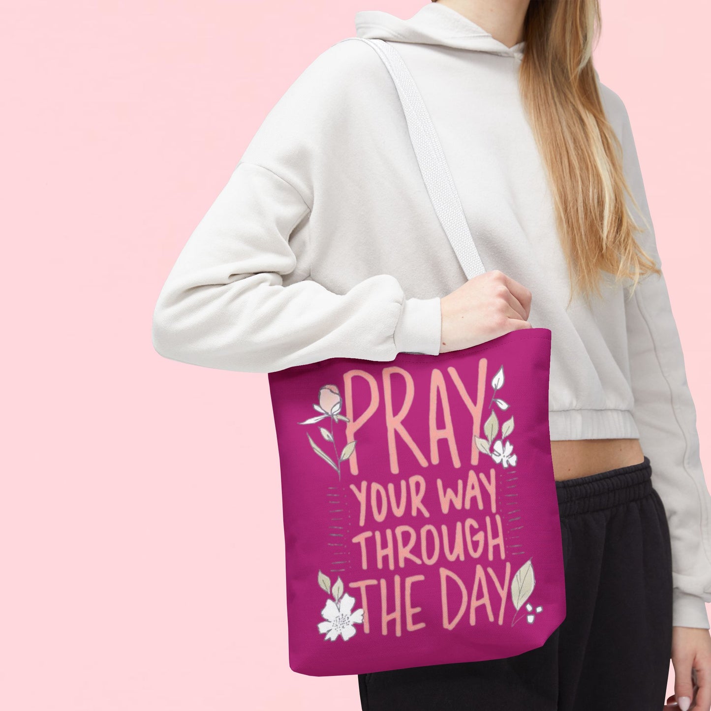 "Pray Your Way Through the Day" Inspirational Tote Bag