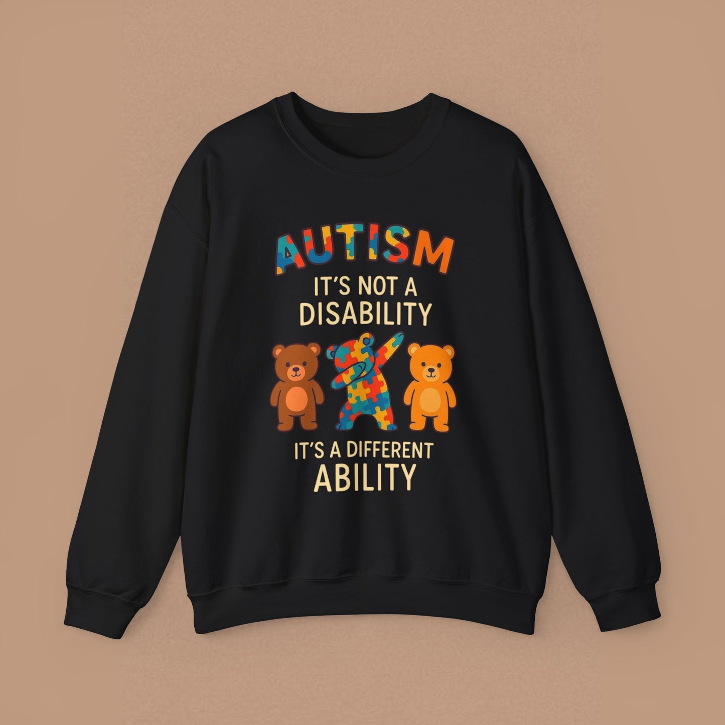 "Autism It's Not A Disability, It's A Different Ability" — Autism Awareness Sweatshirt