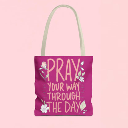 "Pray Your Way Through the Day" Inspirational Tote Bag