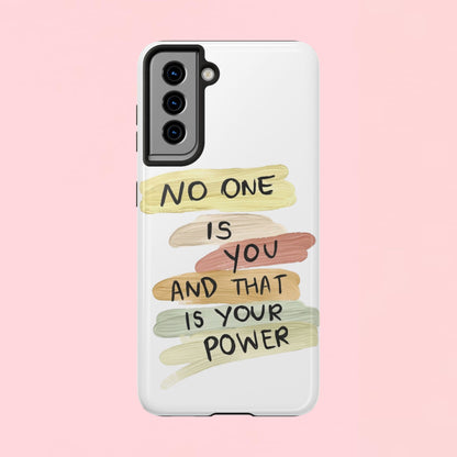 "No One Is You And That Is Your Power" — Inspirational Tough Phone Case