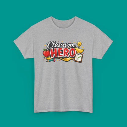 "Classroom Hero"  — Graphic T-Shirt