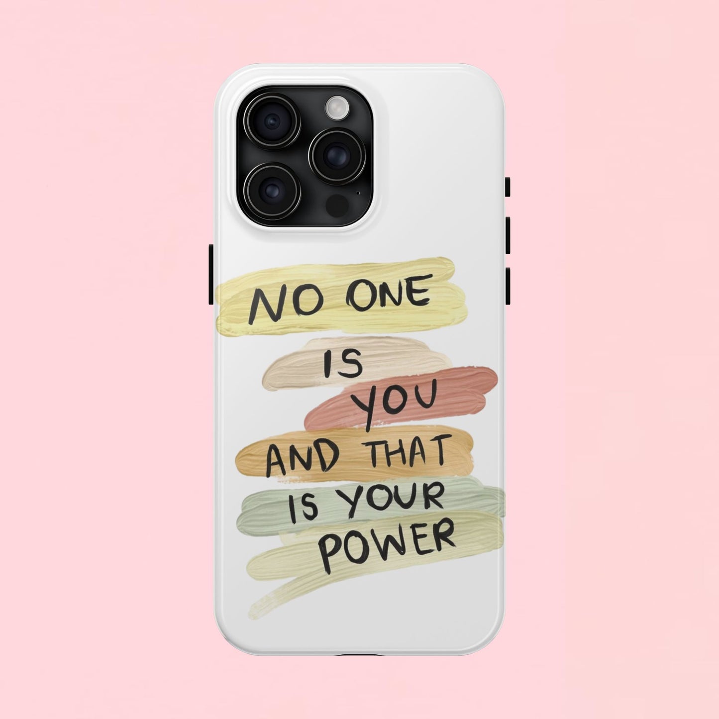 "No One Is You And That Is Your Power" — Inspirational Tough Phone Case