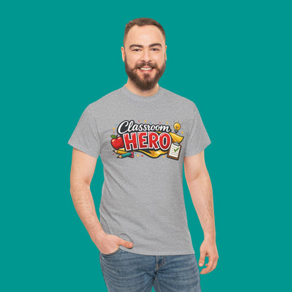 "Classroom Hero"  — Graphic T-Shirt