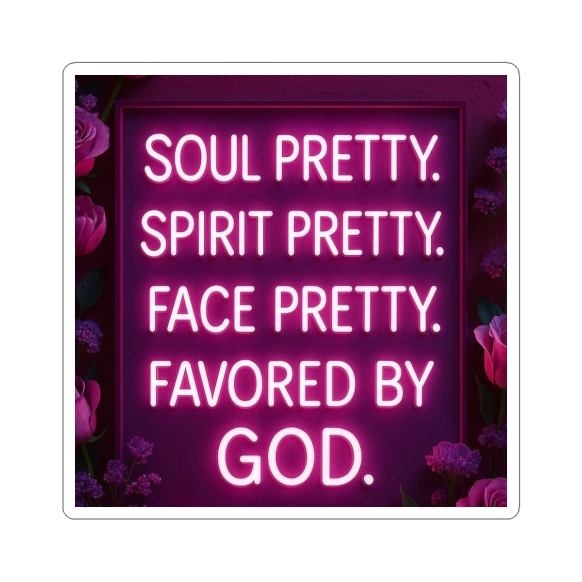 "Soul Pretty"  — Inspirational Kiss-Cut Sticker