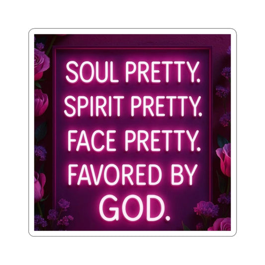 "Soul Pretty"  — Inspirational Kiss-Cut Sticker