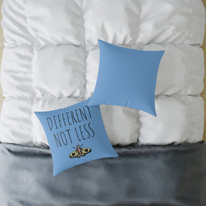 "Different Not Less" Square Poly Canvas Pillow