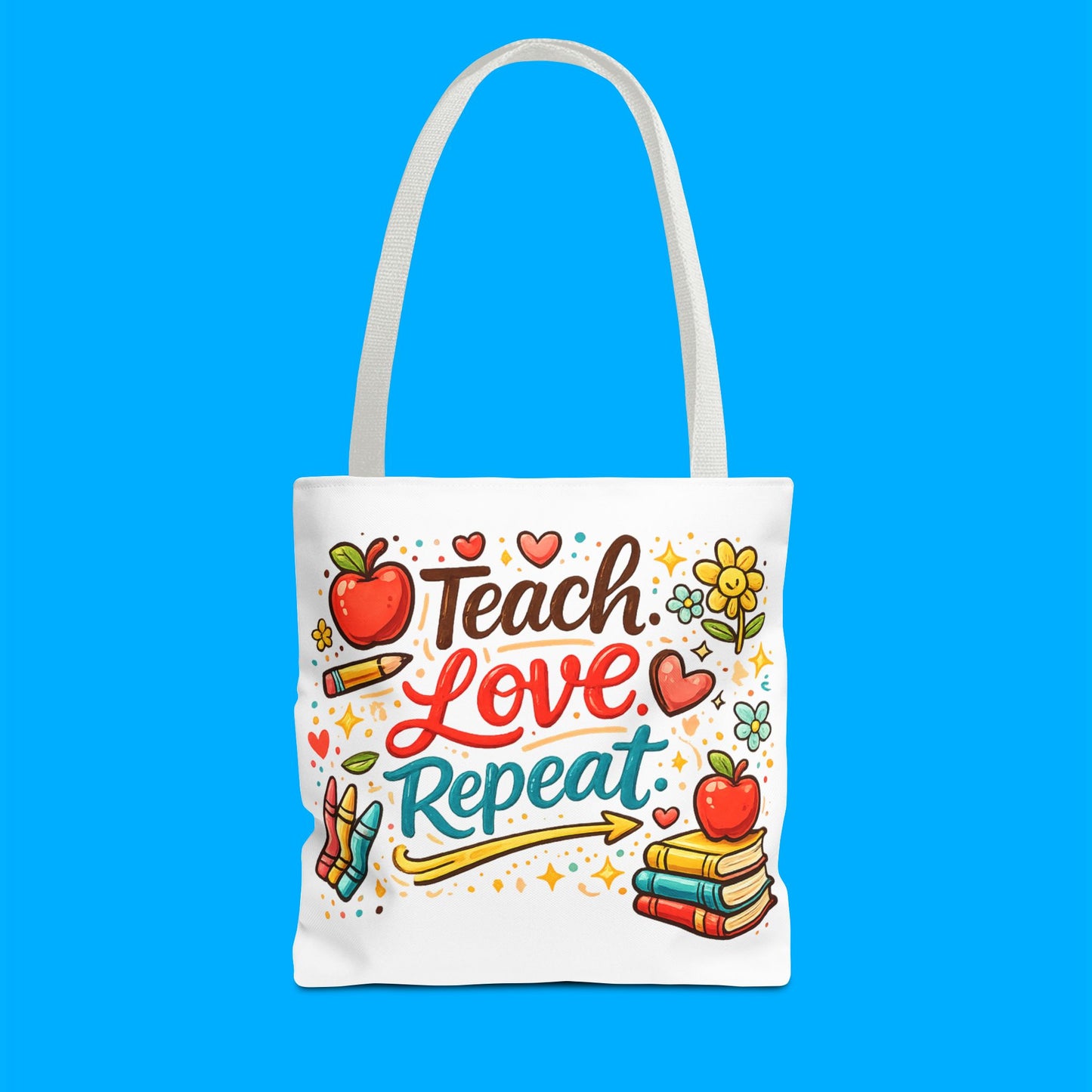 "Teach Love Repeat" — Tote Bag