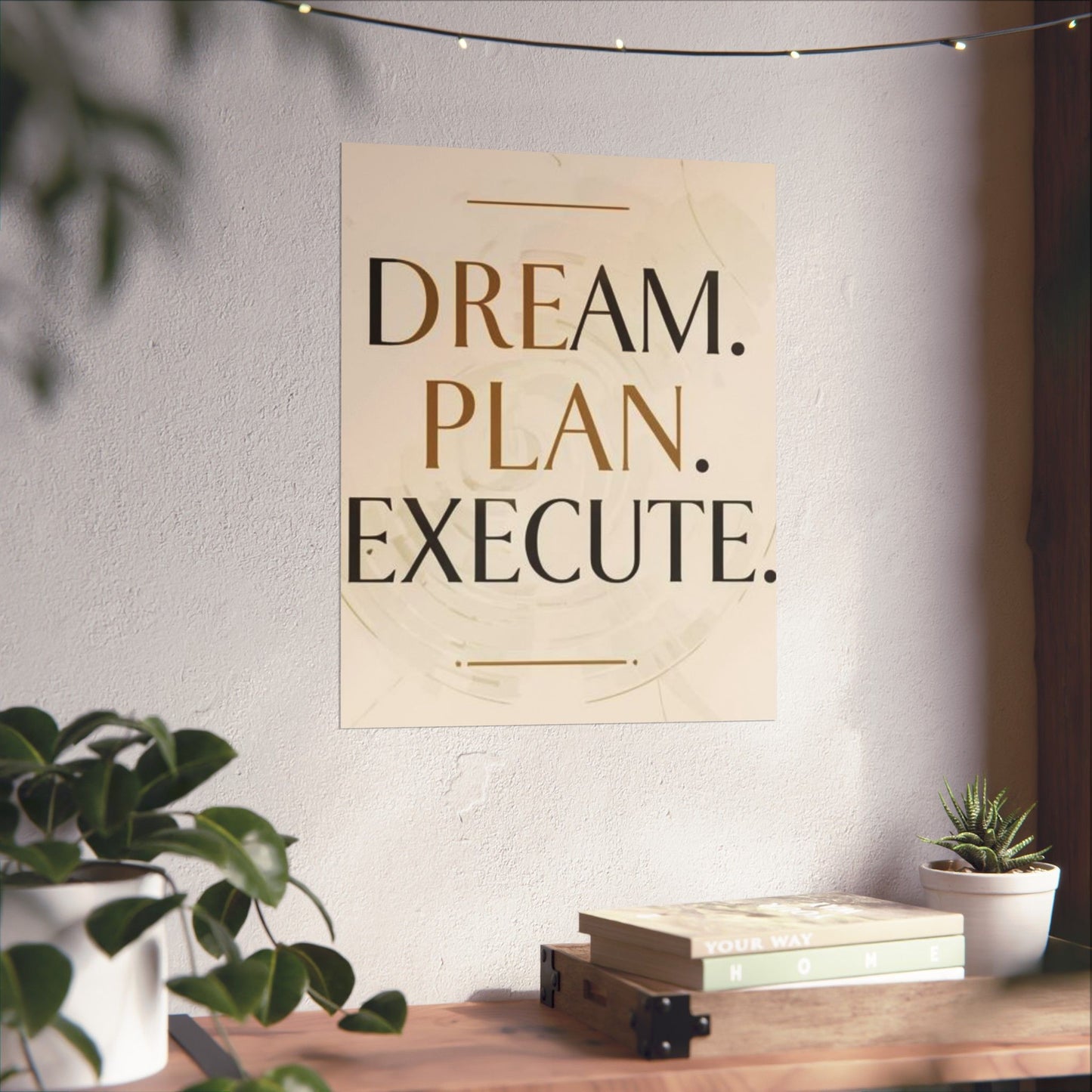 "Dream. Plan. Execute." Matte Poster — Motivational Wall Art for Office & Home