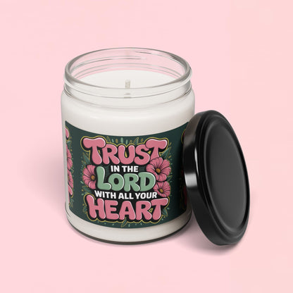 "Trust in the Lord with All Your Heart" — Motivational 9oz Scented Soy Candle
