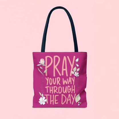 "Pray Your Way Through the Day" Inspirational Tote Bag
