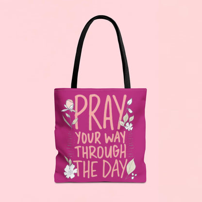 "Pray Your Way Through the Day" Inspirational Tote Bag