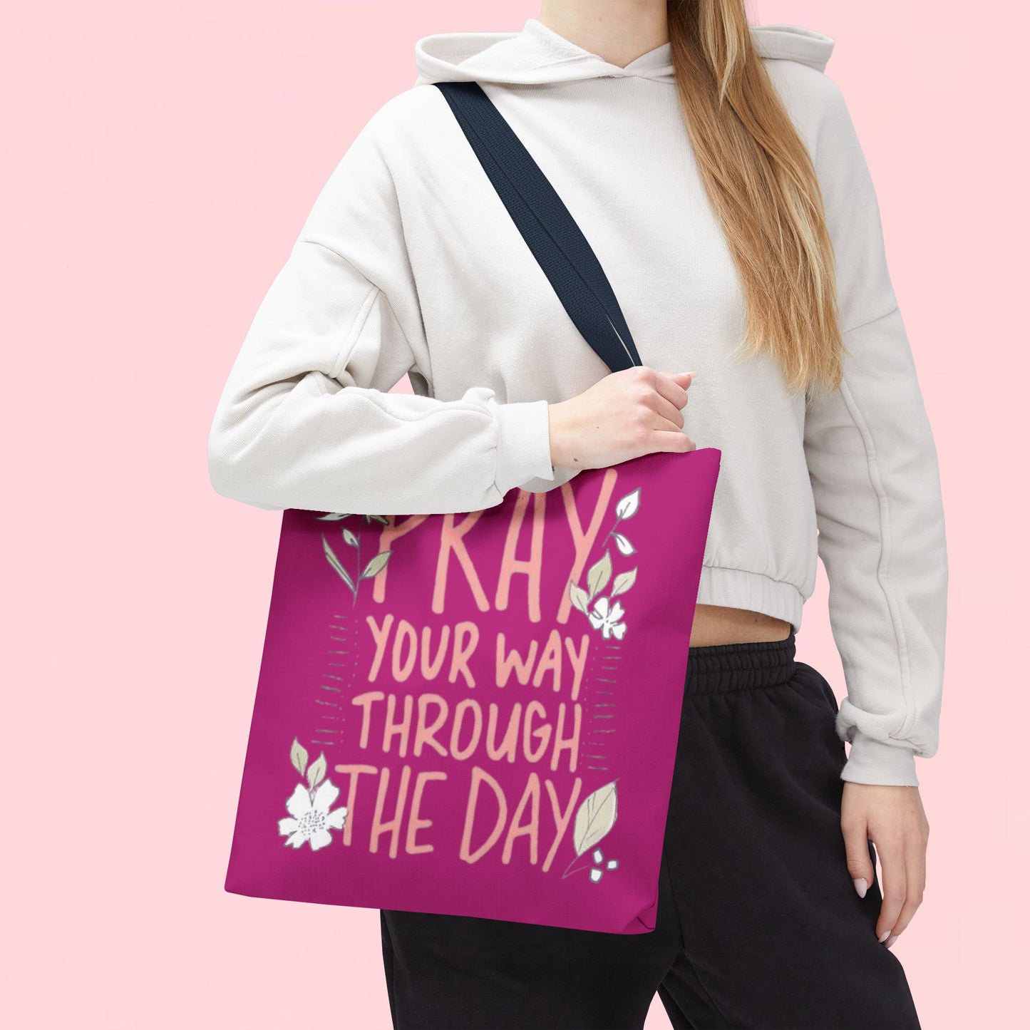 "Pray Your Way Through the Day" Inspirational Tote Bag